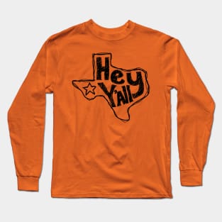 Hey Y'all Long Sleeve T-Shirt